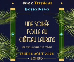 Une soirée folle au château Laurens : ambiance Tropicale