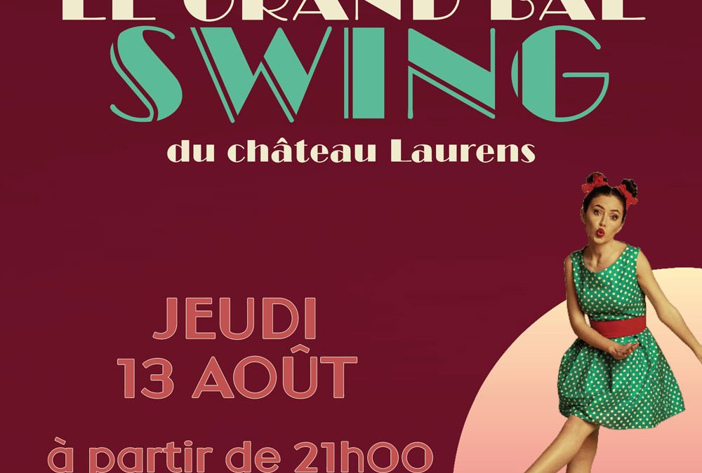 Le Grand Bal Swing du château Laurens
